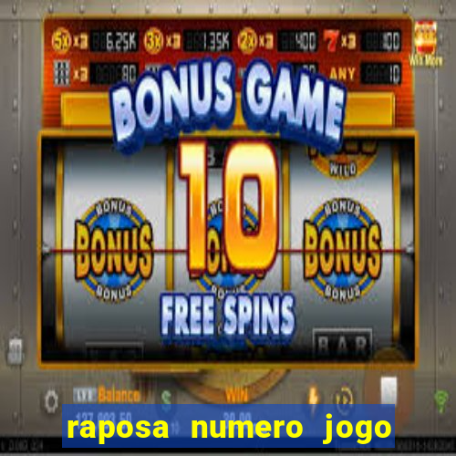 raposa numero jogo do bicho